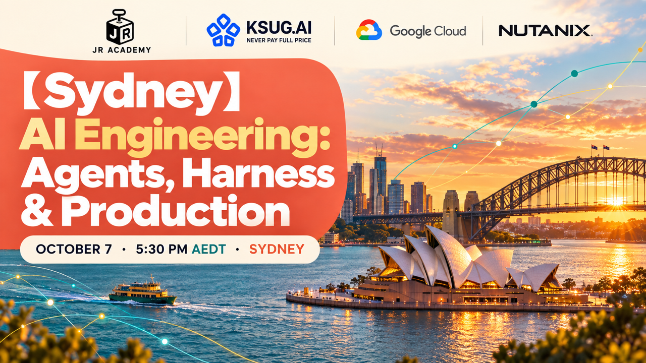 【Sydney】AI Engineering: Agents, Harness & Production