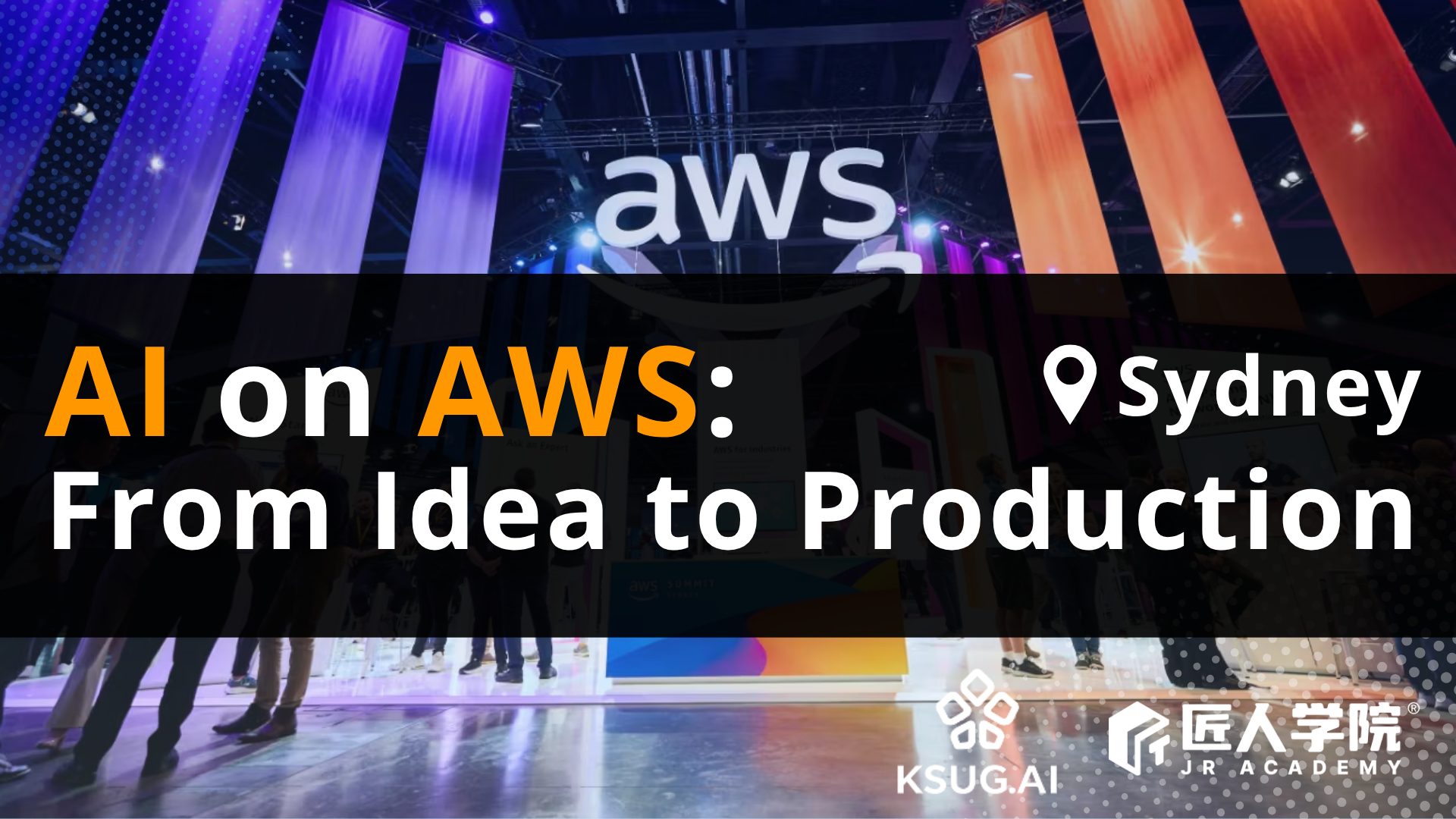 【英文场】Accelerate AI on AWS: From Idea to Production 【英文场】Accelerate AI on AWS: From Idea to Production