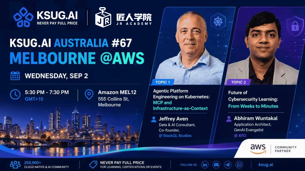 匠人xKSUG AI Agent 与网络安全之夜｜Melbourne @ AWS